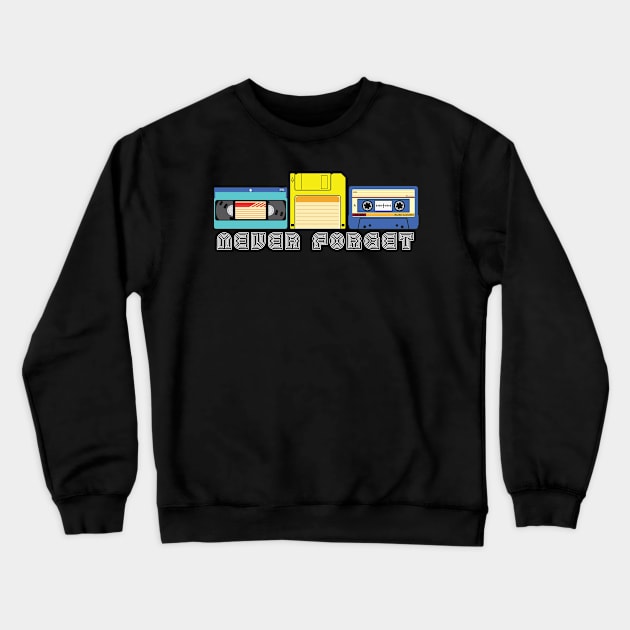 Vintage Never Forget VHS Tape Floppy Disk Cassette Tape Crewneck Sweatshirt by BadDesignCo